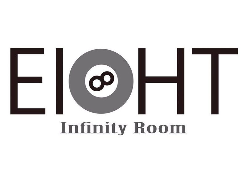 EIGHT~Infinity room~